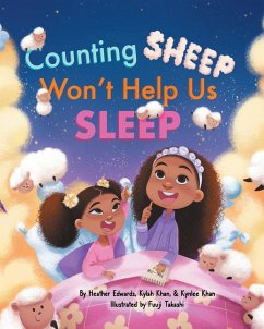 Counting Sheep Won't Help Us Sleep - Edwards, Heather C.; Khan, Kylah; Khan, Kynlee