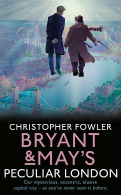 Bryant & May's Peculiar London - Fowler, Christopher
