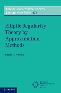 Elliptic Regularity Theory by Approximation Methods - Pimentel, Edgard A. (Universidade de Coimbra, Portugal)
