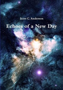 Echoes of a New Day - Anderson, Scott C.