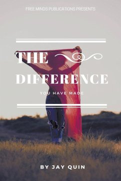 The Difference You Have Made - Quin, Jay