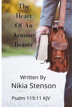 The Heart of an Armour Bearer - Stenson, Nikia R