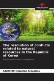 The resolution of conflicts related to natural resources in the Republic of Korea