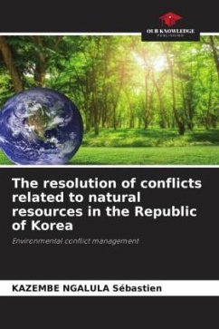 The resolution of conflicts related to natural resources in the Republic of Korea - Sébastien, KAZEMBE NGALULA