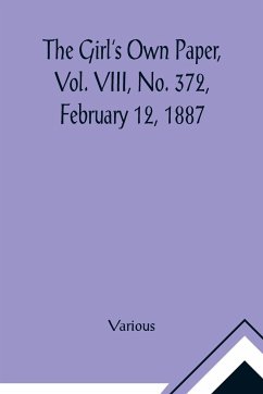 The Girl's Own Paper, Vol. VIII, No. 372, February 12, 1887 - Various