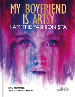My boyfriend is artsy, I am the fashionista - Demeester, Leen; Khalaf, Jessica Garnetti