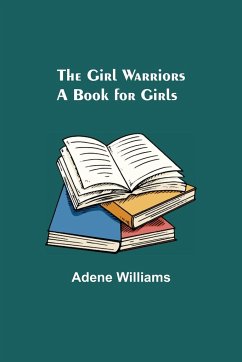 The Girl Warriors - Williams, Adene