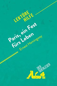 Paris, ein Fest fürs Leben von Ernest Hemingway (Lektürehilfe) - der Querleser