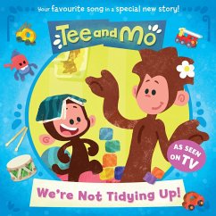 Tee and Mo: We're Not Tidying Up - HarperCollins Children's Books