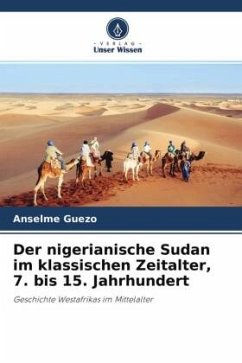 Der nigerianische Sudan im klassischen Zeitalter, 7. bis 15. Jahrhundert - Guézo, Anselme