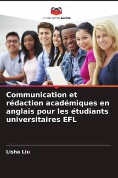 Communication et rédaction académiques en anglais pour les étudiants universitaires EFL - Liu, Lisha