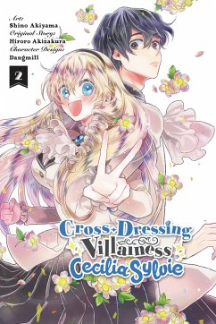 Cross-Dressing Villainess Cecilia Sylvie, Vol. 2 (Manga) - Akizakura, Hiroro