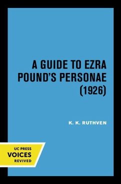A Guide to Ezra Pound's Personae (1926) - Ruthven, K. K.