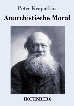 Anarchistische Moral - Kropotkin, Peter