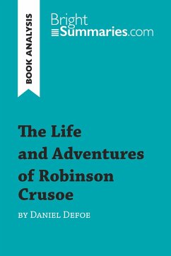 The Life and Adventures of Robinson Crusoe by Daniel Defoe (Book Analysis) - Bright Summaries