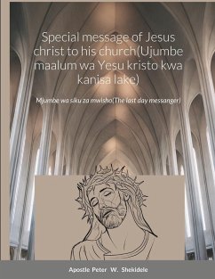 Special message of Jesus christ to his church(Ujumbe maalum wa Yesu kristo kwa kanisa lake) - Shekidele, Peter