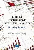 Bilimsel Arastirmalarda Istatistiksel Analizler;SPSS Uygulamalari - Akdag, Mustafa