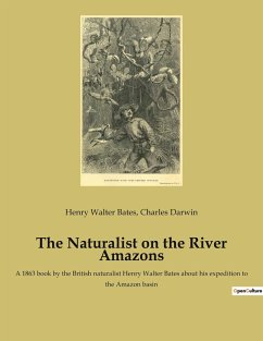 The Naturalist on the River Amazons - Bates, Henry Walter; Darwin, Charles