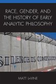 Race, Gender, and the History of Early Analytic Philosophy