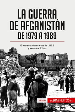 La guerra de Afganistán de 1979 a 1989 - 50minutos