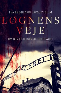 Løgnens veje. Om benægtelsen af Holocaust - Blum, Jacques; Bøggild, Eva