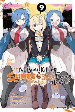 I've Been Killing Slimes for 300 Years and Maxed Out My Level, Vol. 9 (Manga) - Morita, Kisetsu