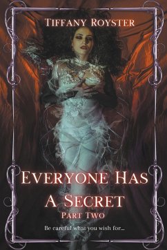 Everyone Has A Secret - Part 2 - Royster, Tiffany