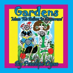 Gardens Mean We Believe In Tomorrow! - Dyan, Penelope