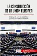 La construcción de la Unión Europea - Bild 1