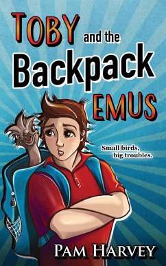 Toby and the Backpack Emus - Harvey, Pam