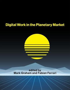 Digital Work in the Planetary Market - Graham, Mark; Ferrari, Fabian