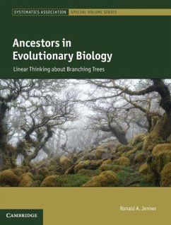 Ancestors in Evolutionary Biology - Jenner, Ronald A. (Natural History Museum, London)