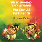We Can All Be Friends (Ukrainian-English)