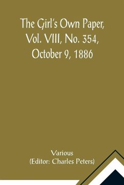 The Girl's Own Paper, Vol. VIII, No. 354, October 9, 1886 - Various