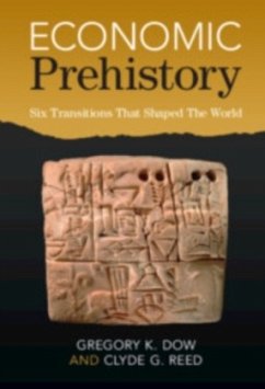 Economic Prehistory - Dow, Gregory K.;Reed, Clyde G.