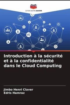 Introduction à la sécurité et à la confidentialité dans le Cloud Computing - Henri Claver, Jimbo;Hamraz, Edris