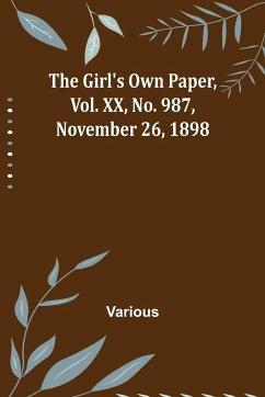 The Girl's Own Paper, Vol. XX, No. 987, November 26, 1898 - Various