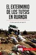 El exterminio de los tutsis en Ruanda - Bild 1