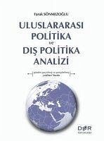 Uluslararasi Politika ve Dis Politika Analizi - Sönmezoglu, Faruk
