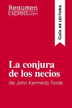 La conjura de los necios de John Kennedy Toole (Guía de lectura) - Resumenexpress