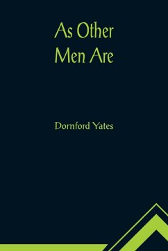 As Other Men Are - Yates, Dornford