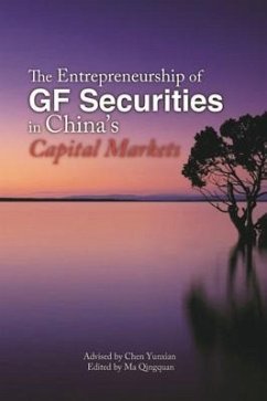 The Entrepreneurship of GF Securities in China's Capital Markets - CHEN, Yunxian; MA, Qingquan