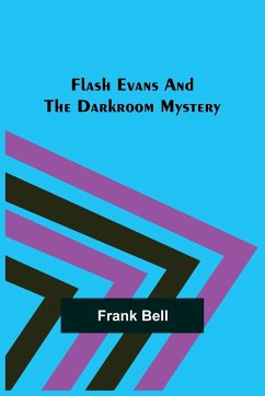 Flash Evans and the Darkroom Mystery - Bell, Frank