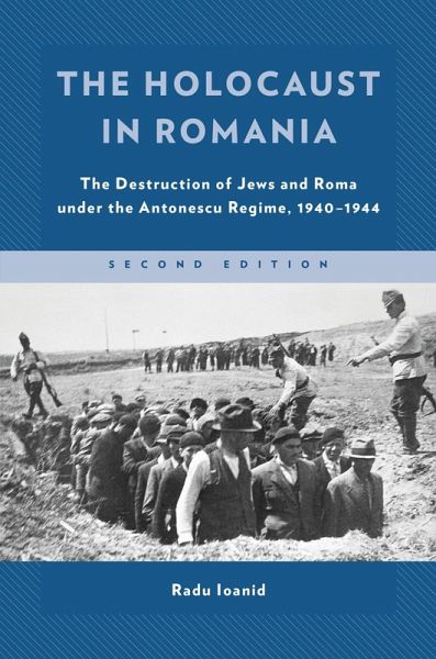 The Holocaust in Romania (eBook, ePUB)