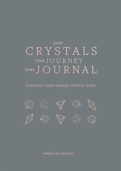 Your Crystals, Your Journey, Your Journal (eBook, ePUB)