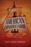American Conquistador (eBook, ePUB) American Conquistador (eBook, ePUB)