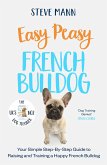 Easy Peasy French Bulldog (eBook, ePUB)