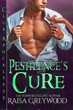 Pestilence's Cure (Club Apocalypse, #2) (eBook, ePUB) - Greywood, Raisa