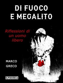 Di Fuoco e Megalito (eBook, ePUB) - Greco, Marco