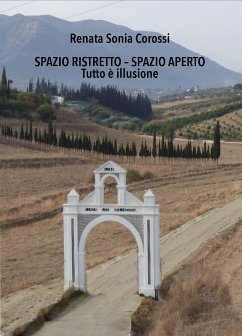 Spazio Ristretto - Spazio Aperto (eBook, ePUB) - Sonia Corossi, Renata